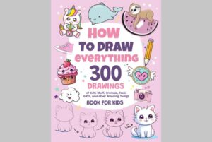 How to Draw Everything for Kids